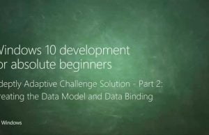 UWP 046 | Adeptly Adaptive Challenge Solution: Part 2 – Creating the Data Model and Data Binding