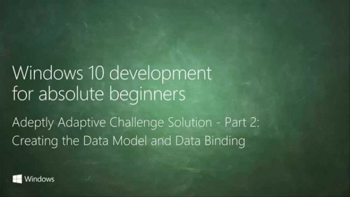 UWP 046 | Adeptly Adaptive Challenge Solution: Part 2 – Creating the Data Model and Data Binding