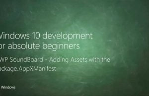 UWP 055 | UWP SoundBoard: Adding Assets with the Package AppXManifest