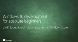 UWP 056 | UWP SoundBoard: Submitting to the Windows Store
