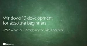 UWP 059 | UWP Weather: Accessing the GPS Location