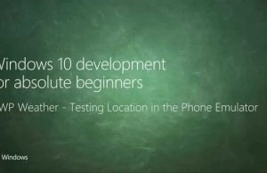 UWP 060 | UWP Weather: Testing Location in the Phone Emulator