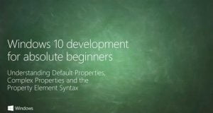 UWP 006 | Understanding Default Properties, Complex Properties and the Property Element Syntax
