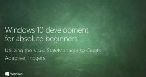 UWP 037 | Utilizing the VisualStateManager to Create Adaptive Triggers