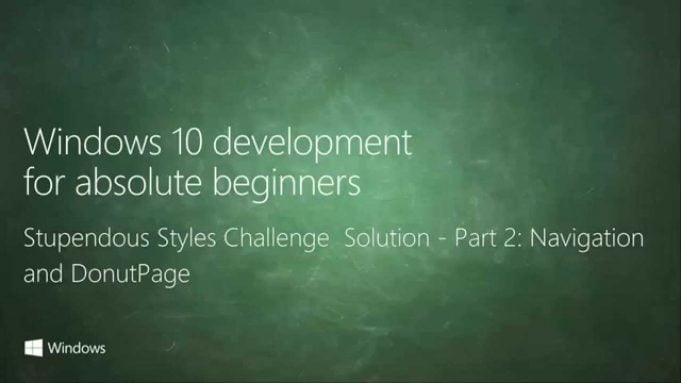 UWP 033 | Stupendous Styles Challenge Solution: Part 2 – Navigation and DonutPage